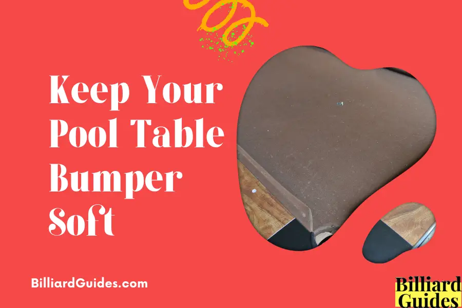 Keep Your Pool Table Bumper Soft