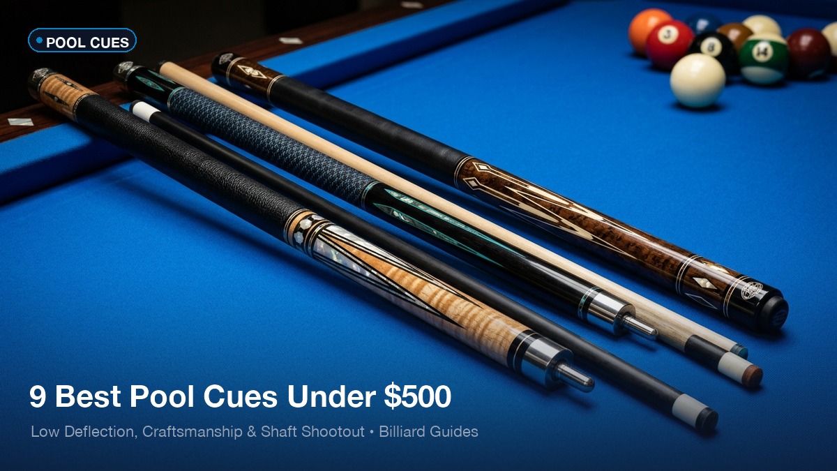 Best pool cues under 500 dollars comparison and review guide